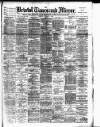 Bristol Times and Mirror Tuesday 07 February 1893 Page 1