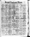 Bristol Times and Mirror Wednesday 22 February 1893 Page 1