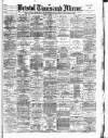 Bristol Times and Mirror Friday 10 March 1893 Page 1