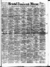 Bristol Times and Mirror Saturday 15 April 1893 Page 1