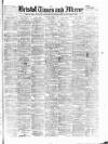 Bristol Times and Mirror Saturday 08 April 1893 Page 1