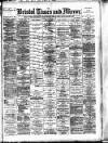 Bristol Times and Mirror Tuesday 29 August 1893 Page 1