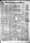 Bristol Times and Mirror Monday 29 January 1894 Page 1