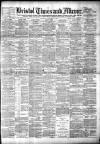Bristol Times and Mirror Saturday 10 February 1894 Page 1