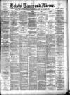 Bristol Times and Mirror Monday 09 April 1894 Page 1
