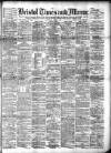 Bristol Times and Mirror Saturday 02 June 1894 Page 1