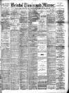 Bristol Times and Mirror Friday 22 June 1894 Page 1