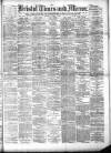 Bristol Times and Mirror Saturday 04 August 1894 Page 1