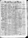 Bristol Times and Mirror Monday 15 October 1894 Page 1