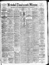 Bristol Times and Mirror Tuesday 16 October 1894 Page 1