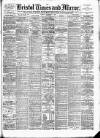 Bristol Times and Mirror Tuesday 06 November 1894 Page 1