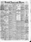 Bristol Times and Mirror Thursday 08 November 1894 Page 1