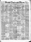 Bristol Times and Mirror Saturday 29 December 1894 Page 1