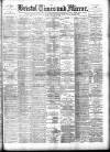 Bristol Times and Mirror Friday 18 January 1895 Page 1