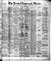 Bristol Times and Mirror Monday 22 April 1895 Page 1