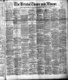 Bristol Times and Mirror Saturday 04 May 1895 Page 1