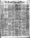 Bristol Times and Mirror Saturday 11 May 1895 Page 1