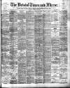 Bristol Times and Mirror Thursday 26 September 1895 Page 1