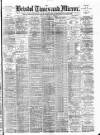 Bristol Times and Mirror Friday 14 February 1896 Page 1