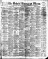 Bristol Times and Mirror Saturday 25 April 1896 Page 1