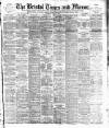 Bristol Times and Mirror Wednesday 15 July 1896 Page 1