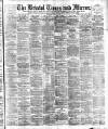 Bristol Times and Mirror Saturday 25 July 1896 Page 1