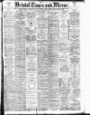 Bristol Times and Mirror Wednesday 13 January 1897 Page 1