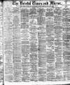 Bristol Times and Mirror Saturday 03 April 1897 Page 1