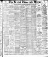 Bristol Times and Mirror Thursday 08 April 1897 Page 1
