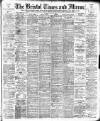 Bristol Times and Mirror Thursday 13 May 1897 Page 1