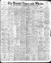 Bristol Times and Mirror Wednesday 19 May 1897 Page 1