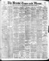 Bristol Times and Mirror Monday 24 May 1897 Page 1