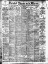 Bristol Times and Mirror Friday 03 September 1897 Page 1