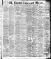 Bristol Times and Mirror Saturday 18 September 1897 Page 1