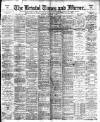 Bristol Times and Mirror Wednesday 17 November 1897 Page 1