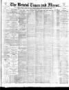 Bristol Times and Mirror Tuesday 11 January 1898 Page 1
