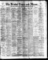 Bristol Times and Mirror Monday 14 February 1898 Page 1