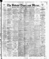 Bristol Times and Mirror Tuesday 01 March 1898 Page 1