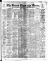 Bristol Times and Mirror Tuesday 08 March 1898 Page 1