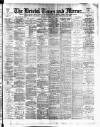 Bristol Times and Mirror Wednesday 09 March 1898 Page 1