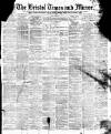 Bristol Times and Mirror Saturday 09 April 1898 Page 1