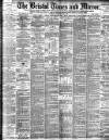 Bristol Times and Mirror Tuesday 27 September 1898 Page 1