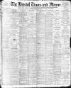 Bristol Times and Mirror Tuesday 08 November 1898 Page 1