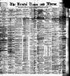 Bristol Times and Mirror Saturday 20 May 1899 Page 1
