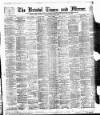 Bristol Times and Mirror Saturday 24 February 1900 Page 1
