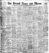 Bristol Times and Mirror Saturday 10 November 1900 Page 1