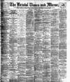 Bristol Times and Mirror Saturday 17 November 1900 Page 1