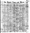 Bristol Times and Mirror Saturday 16 February 1901 Page 1