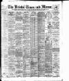Bristol Times and Mirror Tuesday 19 March 1901 Page 1