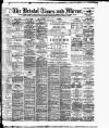 Bristol Times and Mirror Wednesday 01 May 1901 Page 1